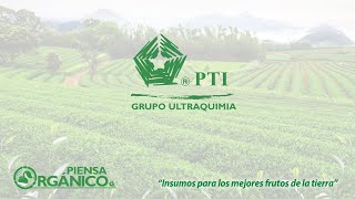 PTI, Grupo Ultraquimia,  Piensa Orgánico