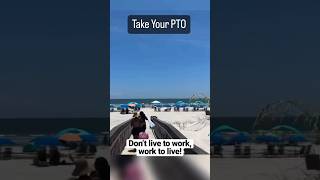 Don’t live to work, work to live! Take your PTO #perspective #pto #vacation #restandrelaxation