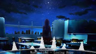 [Nightcore] Stormerz & Wav3motion - Losing Hope (feat. Sebastian Hansson)