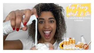 Top Pony Wash & Go ft. LottaBody Milk   and Honey