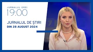 Jurnalul orei 19:00, 28.08.2024