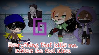 Everything that kills me, makes me feel alive || Original? || [YZ ANANYNOUS]