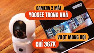 Camera Yoosee 2 Mắt Giá Rẻ Bèo Chỉ 300K Nhìn 2 Hướng với Ống Kính Đôi, Cảnh Báo Còi CỰC CHẤT