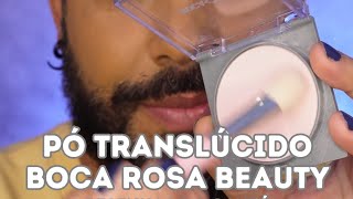 Resenha do pó translúcido de Boca Rosa Beauty