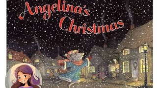 📚Storytime Books Read Aloud for Kids | ANGELINA’S CHRISTMAS | Katharine Holabird🎄