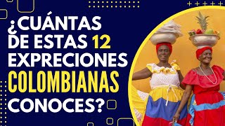 ¿Cuántas de Estas 12 Expresiones Colombianas Conoces? [Episodio 339]