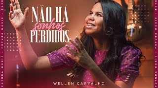 Não Há Sonhos Perdidos - Wellen Carvalho (Clipe Oficial Futura Music)