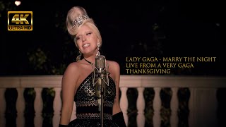 Lady Gaga - Marry The Night Live from A Very Gaga Thanksgiving - [4k60]