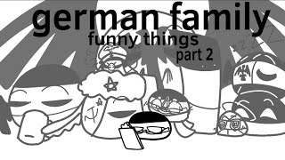 About german family! part2 ⚠️ have unhappy parts! ⚠️