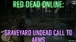 Red Dead Redemption Online: Graveyard Undead Call To Arms