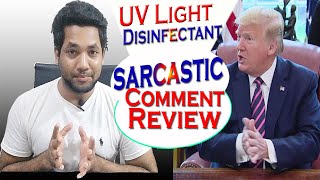 President #DonaldTrump's Comment #Review on #UV Light and #Disinfectant |#StayHome and Learn #WithMe