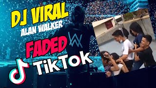 VIRAL DJ REMIX TIK TOK : ALAN WALKER - FADED