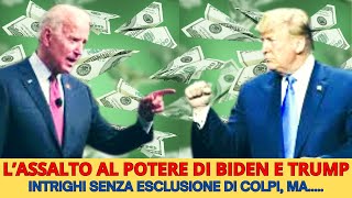 L'ASSALTO AL POTERE DI BIDEN E TRUMP - INTRIGHI SENZA ESCLUSIONE DI COLPI, MA...