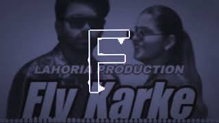 Fly Karke x Dhol Mix x Lahoria Production x Sabba x Punjabi New Songs Remix 2024