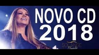 Solange Almeida   Novo CD 2018 Músicas Novas