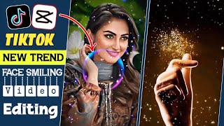 Face Smiling TikTok New Trend | CapCut New  Face Smiling Templates | TikTok New Trending Video Editi