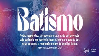 Culto de Batismo - 02-06-2024