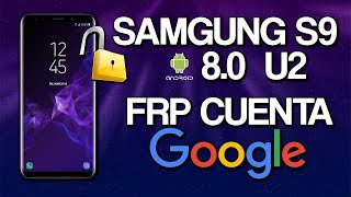 Quitar cuenta Google Galaxy S9   S9 plus  𝐍𝐔𝐄𝐕𝐎 𝐌𝐄𝐓𝐎𝐃𝐎! #Bypass  𝐇𝐄𝐑𝐑𝐀𝐌𝐈𝐄𝐍𝐓𝐀