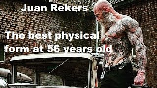 The best physical form at 56 years old - Juan Rekers - HELP this channel please