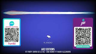 EXTENDED BPM 97 PARTY (Intro SE LE VE) - BAD BUNNY FT RAUW ALEJANDRO (ARZ Editions)