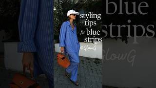 STYLING TIPS FOR BLUE STRIPS #glowup #trending  #outfits #howtodress #style