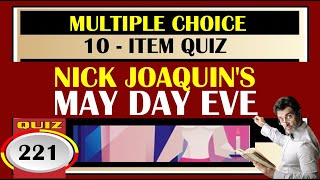 Quiz 221: NICK JOAQUIN'S "MAY DAY EVE": THINGS YOU NEED TO KNOW / LET - ENGLISH MAJOR TOPIC