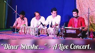 "Diner Sheshe Ghumer Deshe..." || A live Concert by Dibyadyuti || Tabla: Dibyajyoti ||