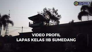 VIDEO PROFIL LAPAS KELAS IIB SUMEDANG