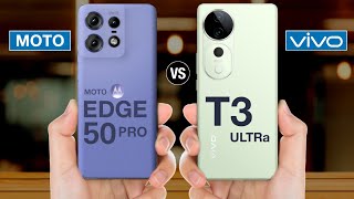 Moto edge 50 pro vs vivo t3 ultra - #motoedge50provsvivot3ultra