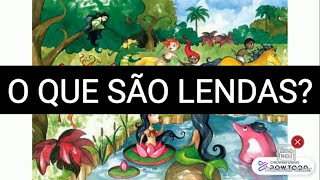 O QUE É LENDA? (definição/características)