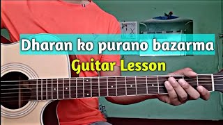 Dharan ko purano bazarma - Guitar Lesson