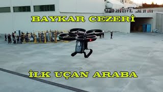 Baykar Cezeri İlk Uçan Araba