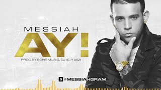 Messiah - AY! [Official Audio]