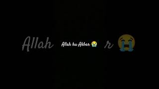 Allah hu Akbar 😭😭😭 #explore #youtubegrowth #allah #muhammad #کل #نفسياً #shortfeed #shorts