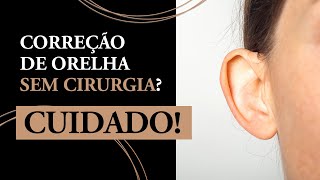 Correção de orelha sem cirurgia? Cuidado! - Dr. Fábio Maniglia