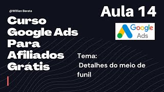 Curso Google Ads Grátis para Afiliados - Aula 14 - Meio de funil - Detalhes do meio de funil