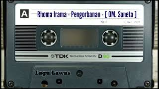 Rhoma Irama - Pengorbanan - [ OM. Soneta ]