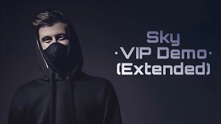 Alan Walker - Sky (VIP Remix•Demo Version) [HQ]