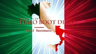 Best of Italo Boot Disco Vol. II mixed by arif ressmann (🎧🎧)