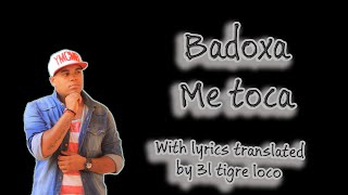 Badoxa - Me toca | Letra com tradução em inglês