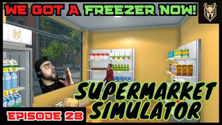 Supermarket Simulator Episode 28 We have a freezer section!