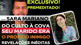 CASO SARA MARIANO: DO CULTO A COVA. TODOS OS DETALHES NÃO REVELADOS