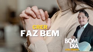 Emunah do dia - Crer faz bem