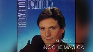 (7) Noche Mágica - Ricardo Padilla