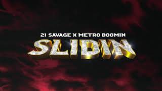 21 Savage x Metro Boomin - Slidin (Official Audio)