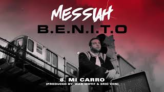 Messiah - Mi Carro - Mi Carro |Prod. by Wax Motif & Eric Von| [Official Audio]