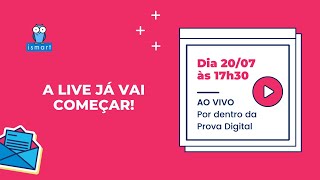 2ª LIVE #ProvaDigital|Por dentro da Prova Digital