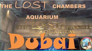 THE LOST CHAMBER AQUARIUM, ATLANTIS WATER PARK DUBAI.