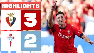 CA OSASUNA 3 - 2 RC CELTA | RESUMEN LALIGA EA SPORTS