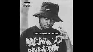 Trizzie Ninety Six - Muzika (Audio)